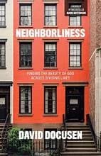 Neighborliness: Love Like Jesus. Cross Dividing Lines. Transform Your Community.