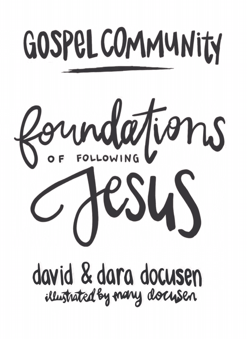 Gospel Community: Foundations of Following Jesus